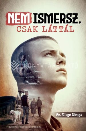 Kép: Nem ismersz, csak láttál
