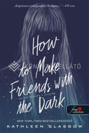 Kép: How to Make Friends with the Dark – Így lett barátom a sötétség