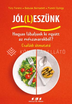 Kép: Jól(l)eszünk – Hogyan lábaljunk ki együtt az evészavarokból?
