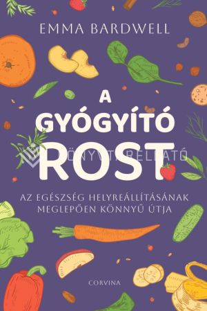 Kép: A gyógyító rost - Az egészség helyreállításának meglepően könnyű útja
