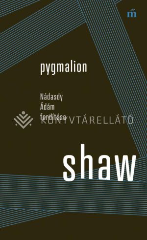 Kép: Pygmalion - Nádasdy Ádám fordítása