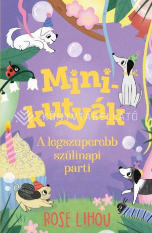 Kép: Minikutyák 3. - A legszuperebb szülinapi parti