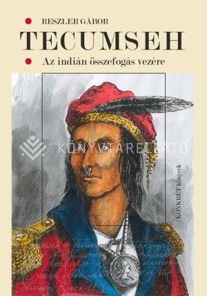 Kép: Tecumseh – Az indián összefogás vezére