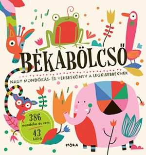 Kép: Békabölcső - Nagy mondókás- és verseskönyv a legkisebbeknek