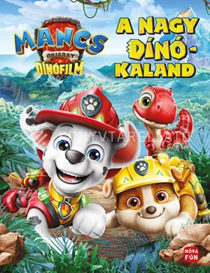 Kép: Mancs Őrjárat - A dinófilm – A nagy dinókaland