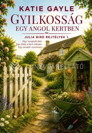 Kép: Gyilkosság egy angol kertben - Julia Bird rejtélyek 1.
