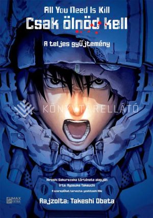 Kép: All You Need Is Kill - Csak ölnöd kell - A teljes gyűjtemény
