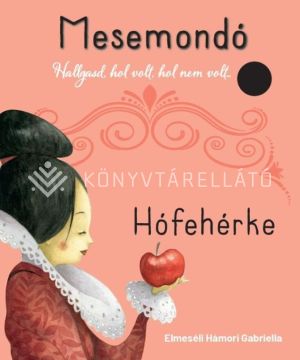 Kép: Hófehérke / Mesemondó