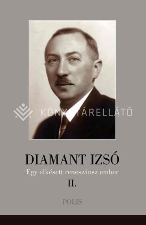 Kép: Diamant Izsó - Egy elkésett reneszánsz ember II.