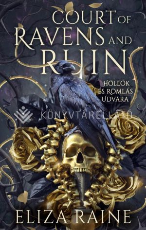 Kép: Court of Ravens and Ruins - Hollók és Romlás Udvara (éldekorált)