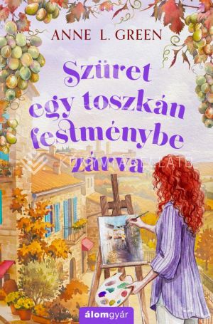 Kép: Szüret egy toszkán festménybe zárva  (élfestett)