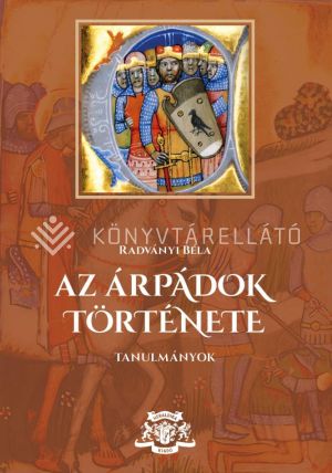 Kép: Az Árpádok története