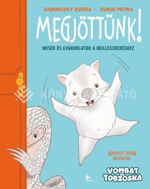 Kép: Megjöttünk! - Mesék és gyakorlatok a beilleszkedéshez