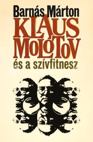 Kép: Klaus Molotov és a szívfitnesz