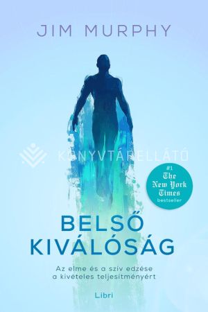 Kép: Belső kiválóság - Az elme és a szív edzése a kivételes teljesítményért
