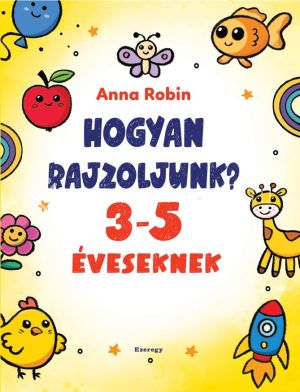 Kép: Hogyan rajzoljunk? (3-5 éveseknek)