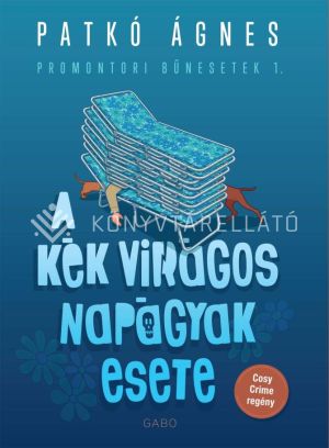 Kép: A kék virágos napágyak esete - Promontori bűnesetek 1.