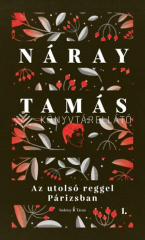 Kép: Az utolsó reggel Párizsban I-II. - Valóságos regény (Kétkötetes díszkiadás)