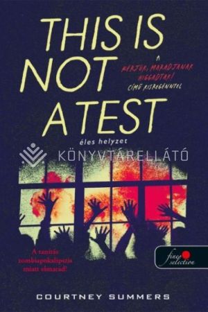 Kép: This is not a Test – Éles helyzet