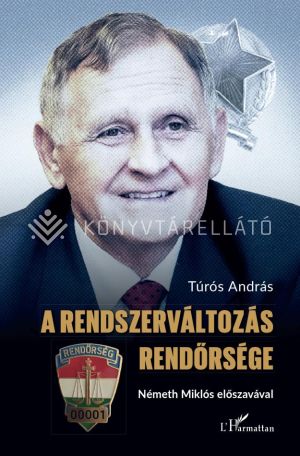 Kép: A rendszerváltozás Rendőrsége