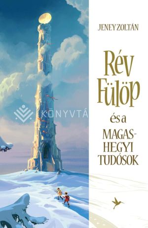 Kép: Rév Fülöp és a Magashegyi Tudósok