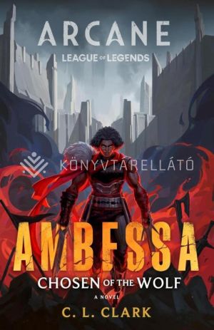 Kép: Ambessa: Chosen of the Wolf (A League of Legends Arcane Novel)