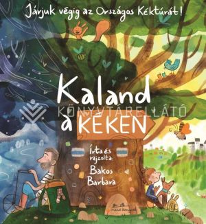 Kép: Kaland a Kéken - Járjuk végig az Országos Kéktúrát!
