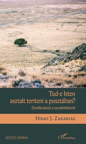 Kép: Tud-e Isten asztalt teríteni a pusztában?