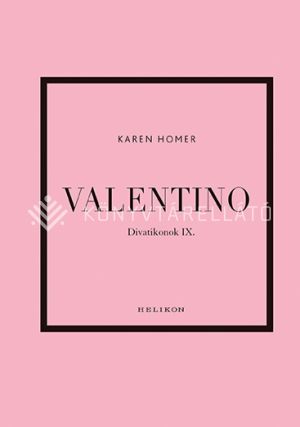 Kép: Valentino - Divatikonok IX.