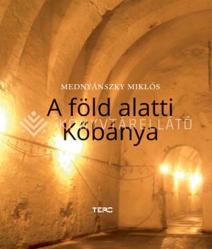 Kép: A föld alatti Kőbánya