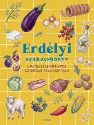 Kép: Erdélyi szakácskönyv – A padlizsánkrémtől az ordás palacsintáig