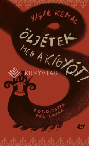 Kép: Öljétek meg a kígyót!