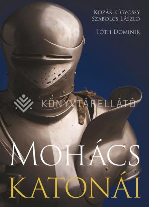 Kép: Mohács katonái