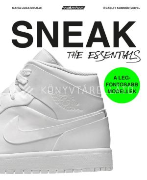 Kép: Sneakers - The Essentials - A legfontosabb modellek