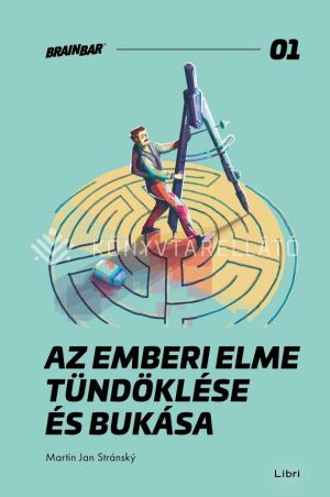 Kép: Az emberi elme tündöklése és bukása