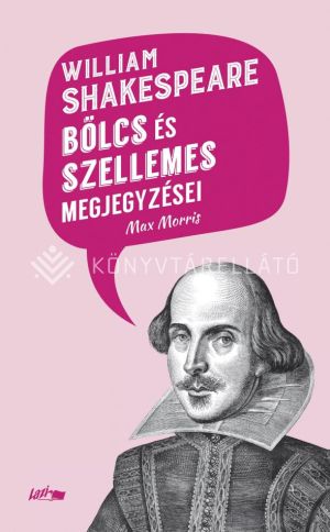 Kép: William Shakespeare bölcs és szellemes megjegyzései