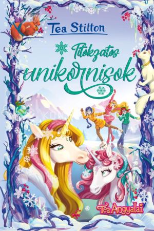 Kép: Titokzatos unikornisok - Tea Angyalai