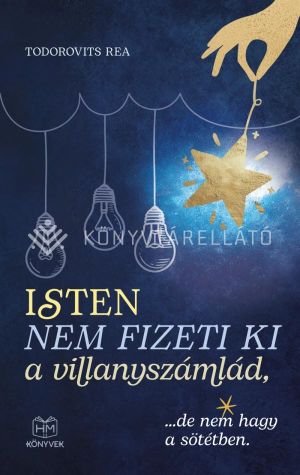 Kép: Isten nem fizeti ki a villanyszámlád, ...de nem hagy a sötétben