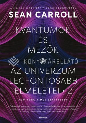Kép: Kvantumok és mezők - Az univerzum legfontosabb elméletei 2.