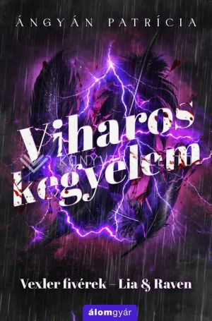 Kép: Viharos kegyelem - Lia & Raven - Vexler fivérek 1.  (élfestett)