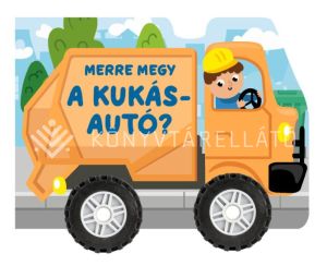 Kép: Merre megy a kukásautó? (valódi kerekeken gurul)