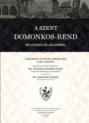 Kép: A Szent Domonkos-rend múltjából és jelenéből