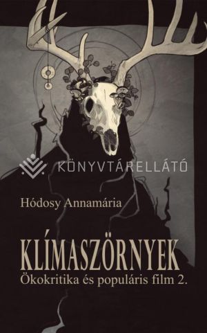 Kép: Klímaszörnyek. Ökokritika és populáris film 2.