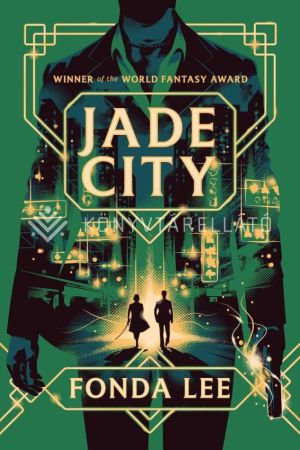 Kép: Jade City (Green Bone Saga, Book 1)