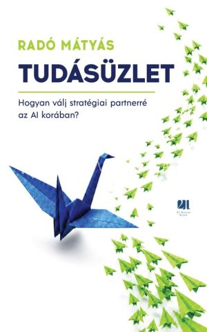 Kép: Tudásüzlet - Hogyan válj stratégiai partnerré az AI korában?
