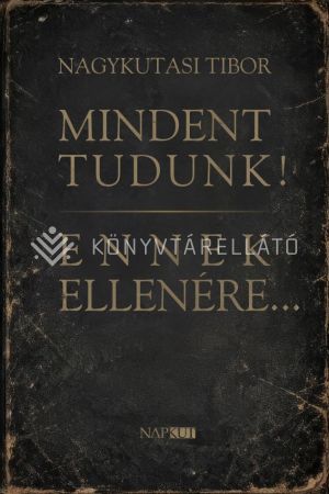 Kép: Mindent tudunk! Ennek ellenére…