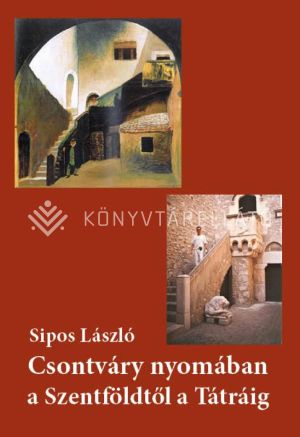 Kép: Csontváry nyomában a Szentföldtől a Tátráig