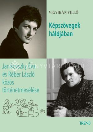 Kép: Képszövegek hálójában -  Janikovszky Éva és Réber László közös történetmesélése