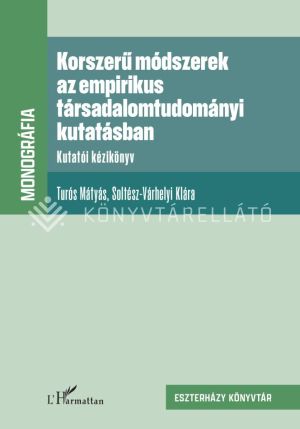 Kép: Korszerű módszerek az empirikus társadalomtudományi kutatásban - Kutatói kézikönyv