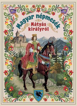 Kép: Magyar népmesék Mátyás királyról